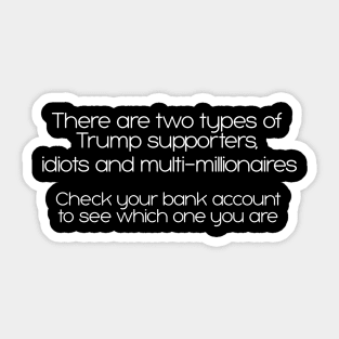 Two Types of Trump Supporters Sticker